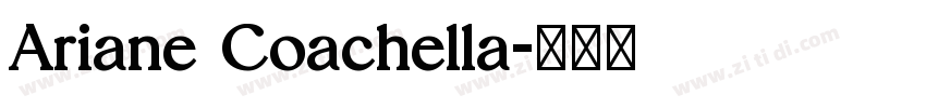 Ariane Coachella字体转换